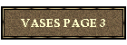 VASES PAGE 3