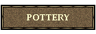 POTTERY